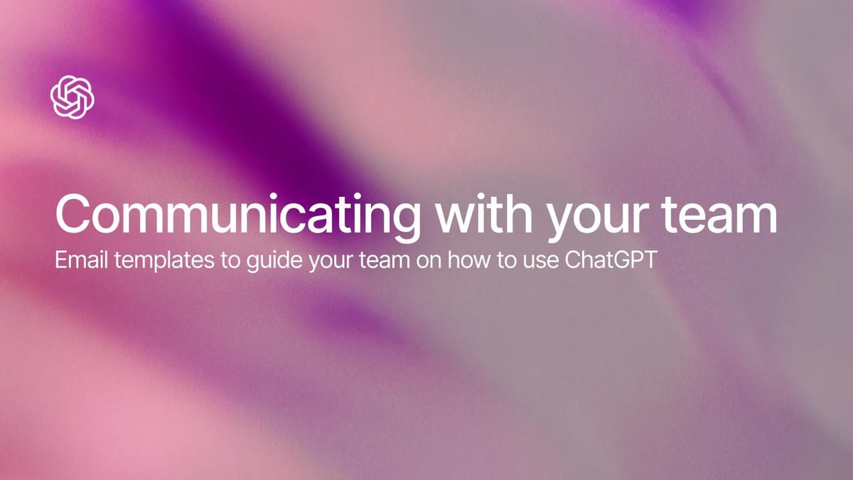 Communicating about ChatGPT to your team