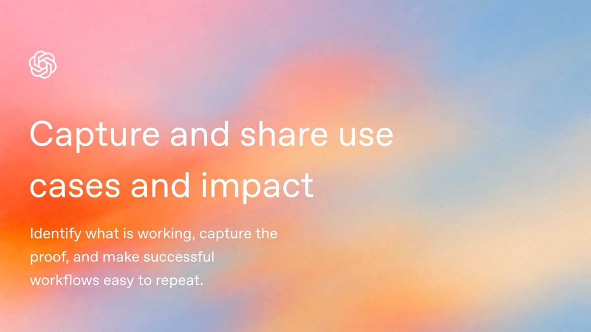 Capture and share use cases and impact