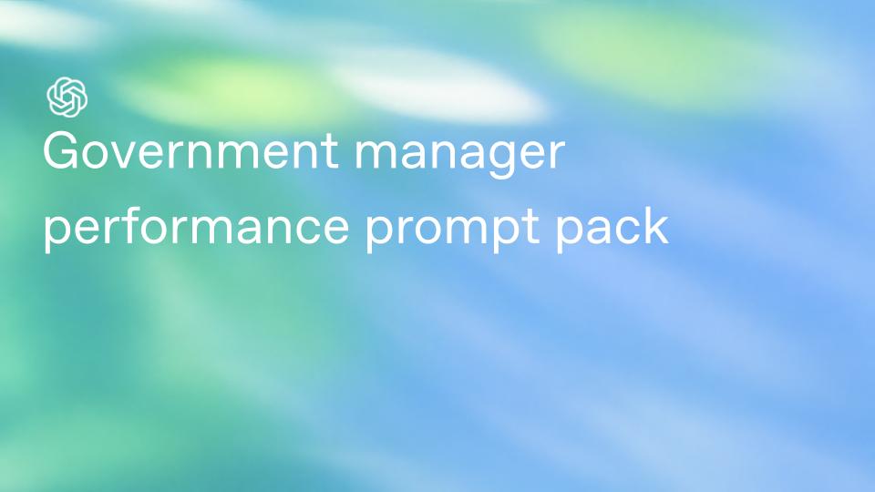 AI performance prompts: Government manager/leader performance prompt pack