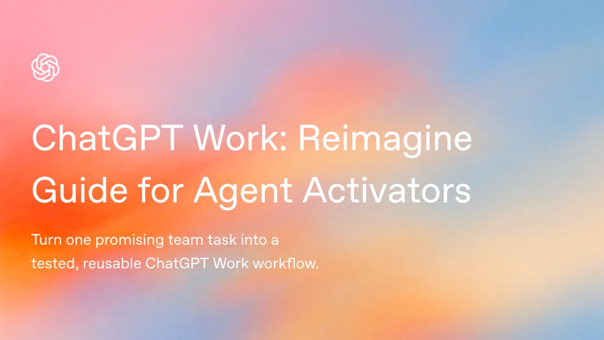 ChatGPT Work: Reimagine Guide for Agent Activators