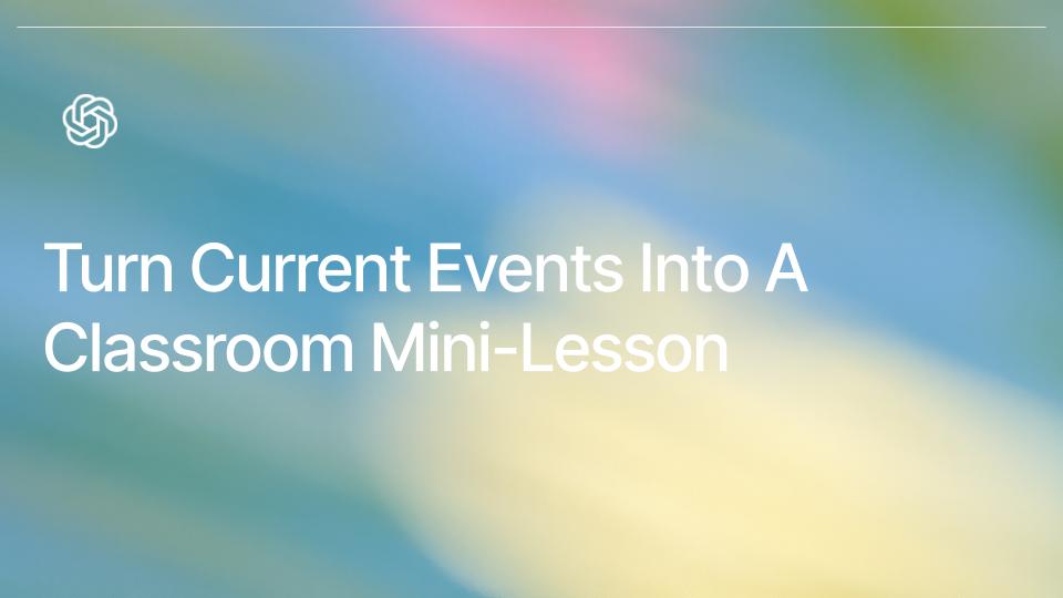 Turn Current Events Into A Classroom Mini-Lesson