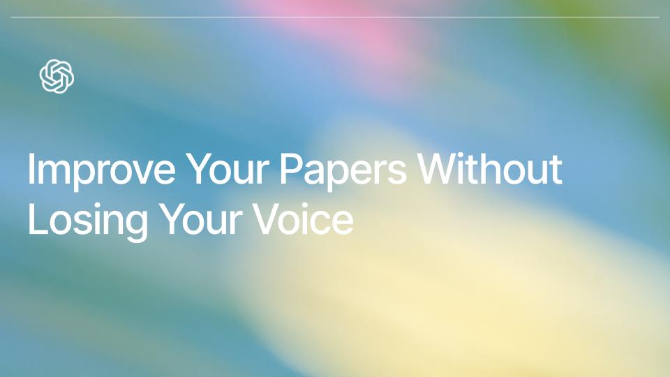 Improve Your Papers Without Losing Your Voice