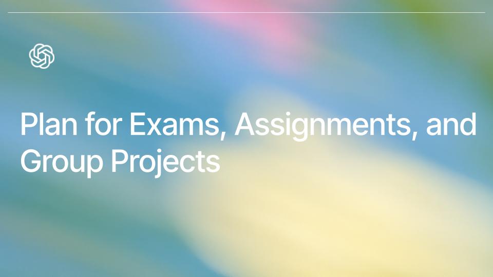 Plan for Exams, Assignments, and Group Projects