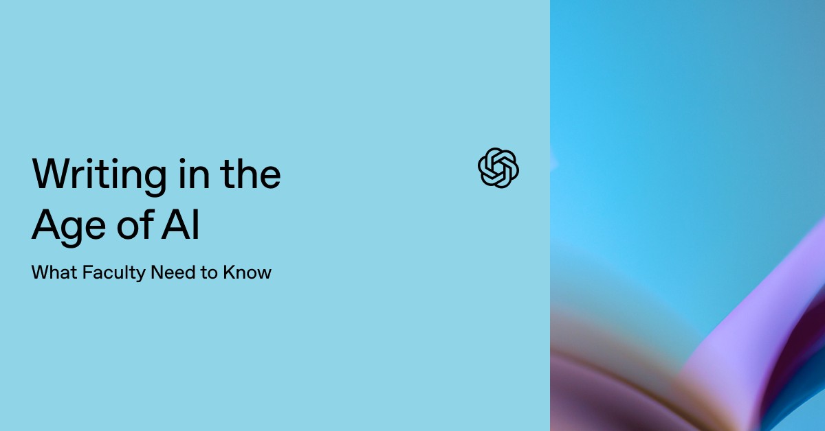 Writing in the Age of AI: What Faculty Need to Know