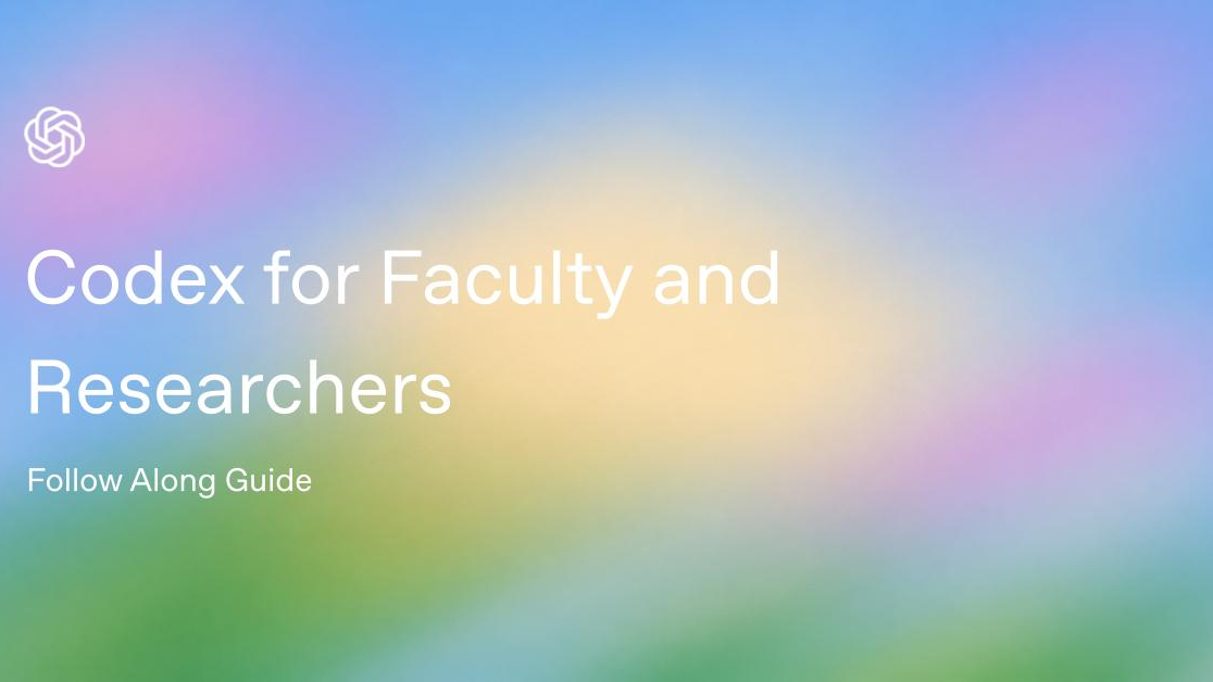 Codex for Faculty and Researchers - Follow Along Guide