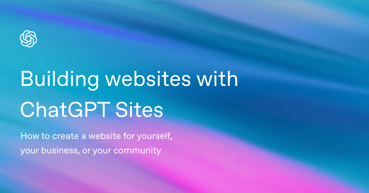 Building Websites with ChatGPT Sites