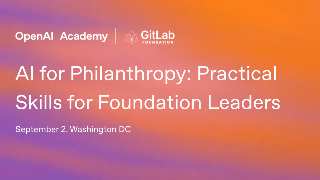 AI for Philanthropy Workshop: Practical skills for foundation leaders