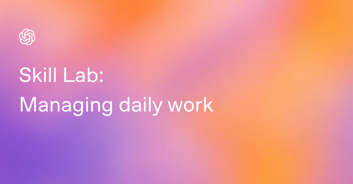 Skill Lab: Managing daily work