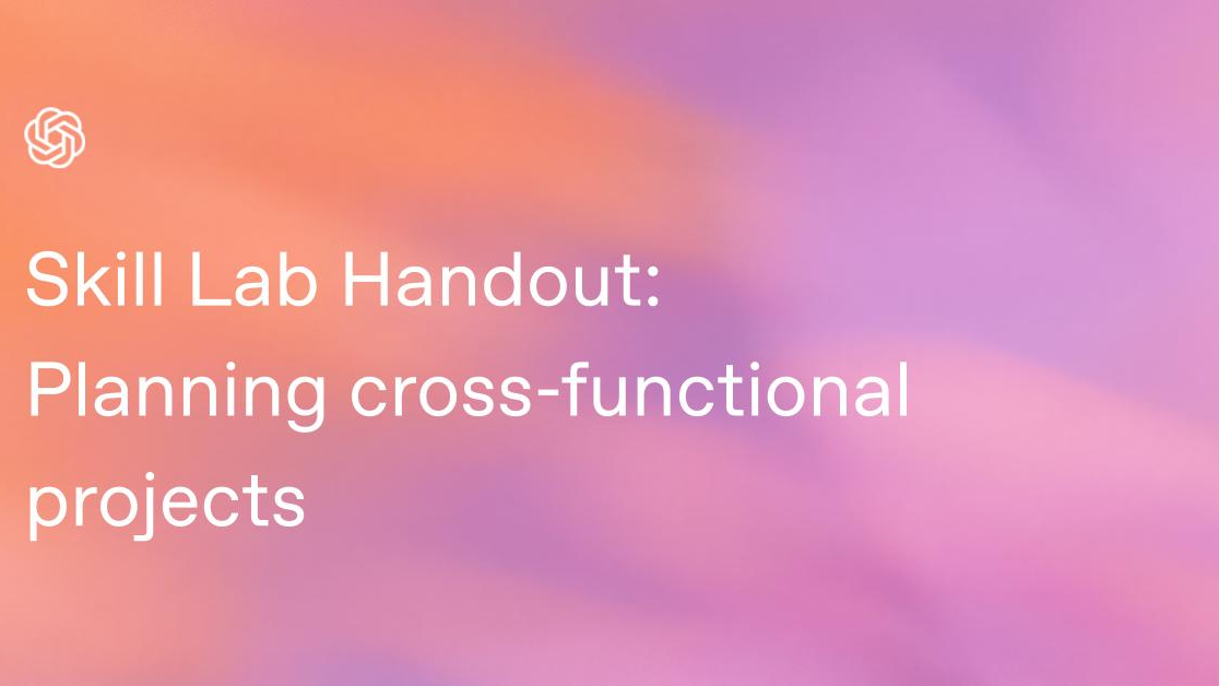 Skill Lab Handout: Planning Cross-Functional Projects