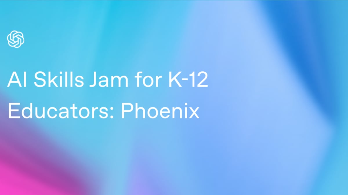 AI Skills Jam for K-12 Educators: Phoenix