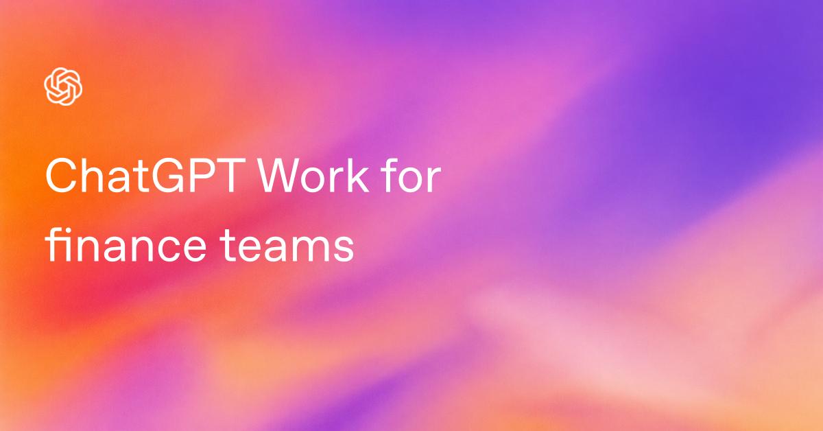 ChatGPT Work for finance teams