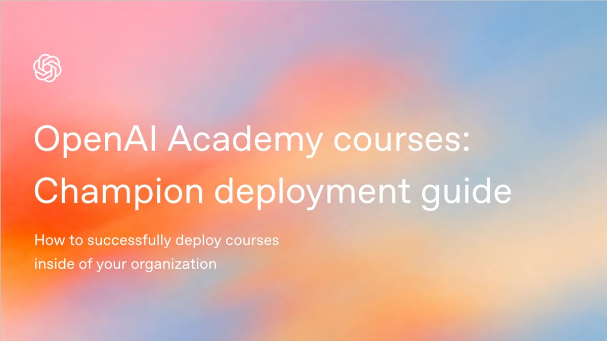 OpenAI Academy courses: Champion deployment guide