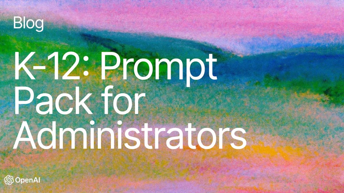 K-12: Prompt Pack for Administrators (Principals, Curriculum Leads)