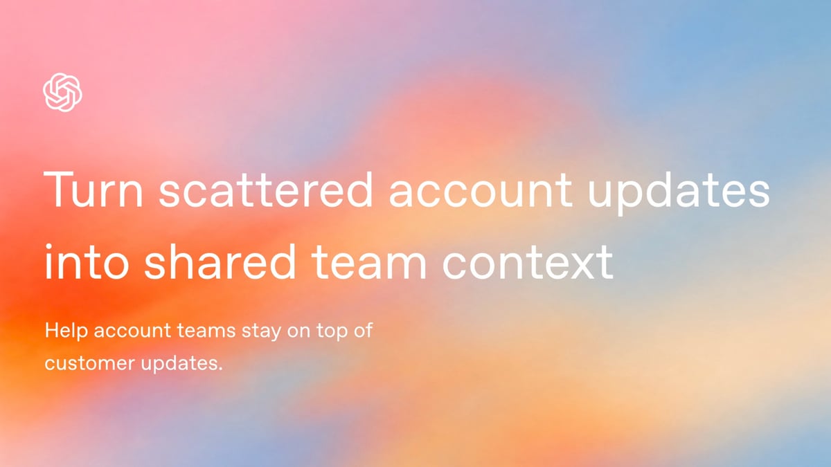 Turn scattered account updates into shared team context