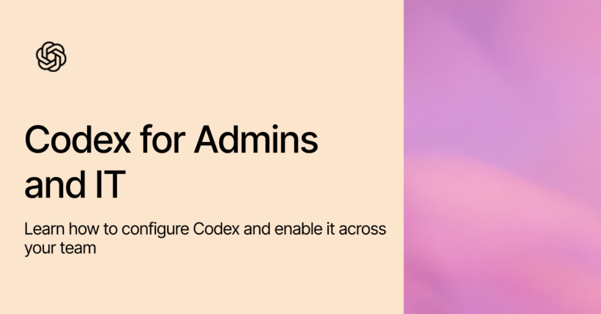 Codex for Admins and IT