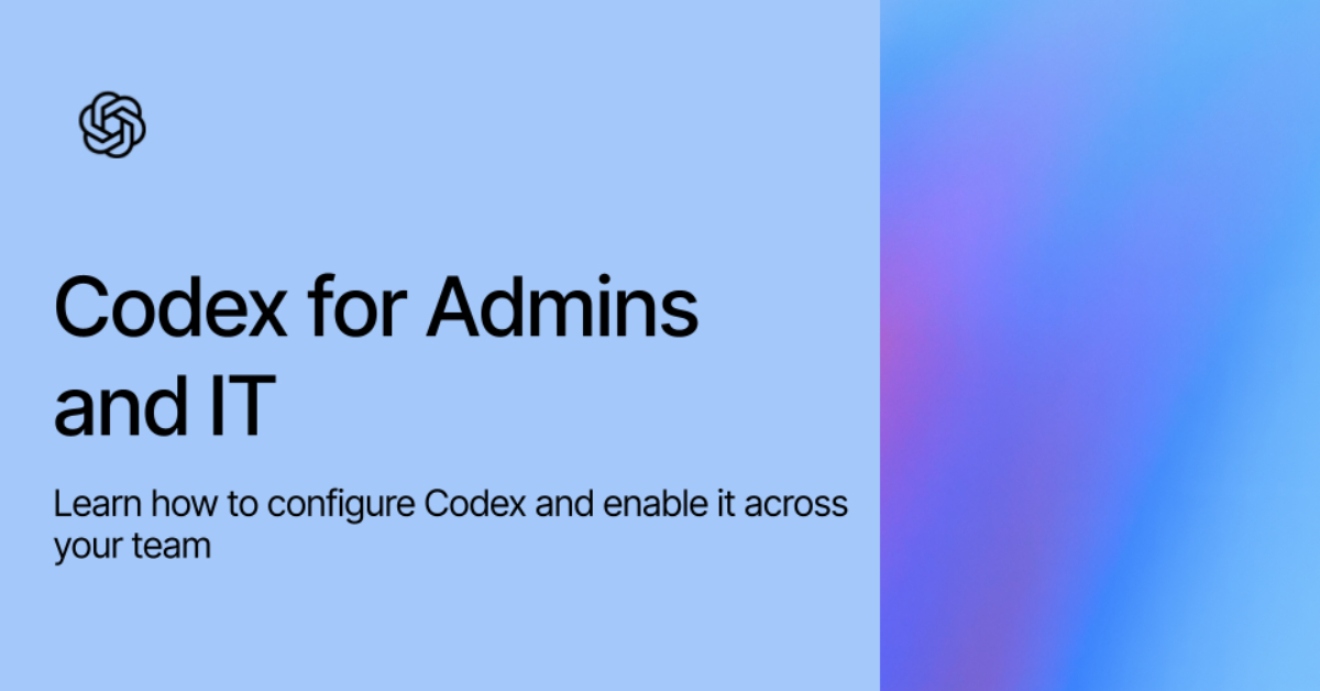 Codex for Admins and IT