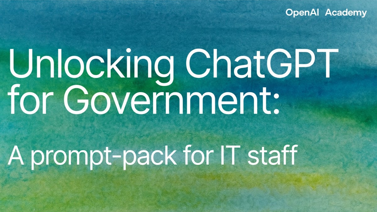 Unlocking ChatGPT for Government: A Prompt-Pack IT Staff 