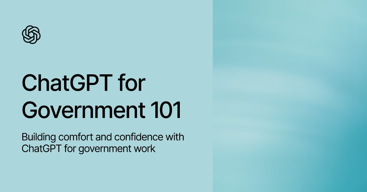 ChatGPT for Government 101