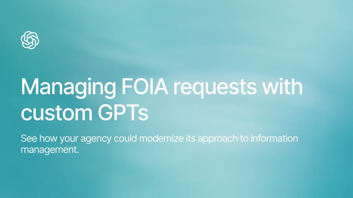 Managing FOIA Requests with Custom GPTs