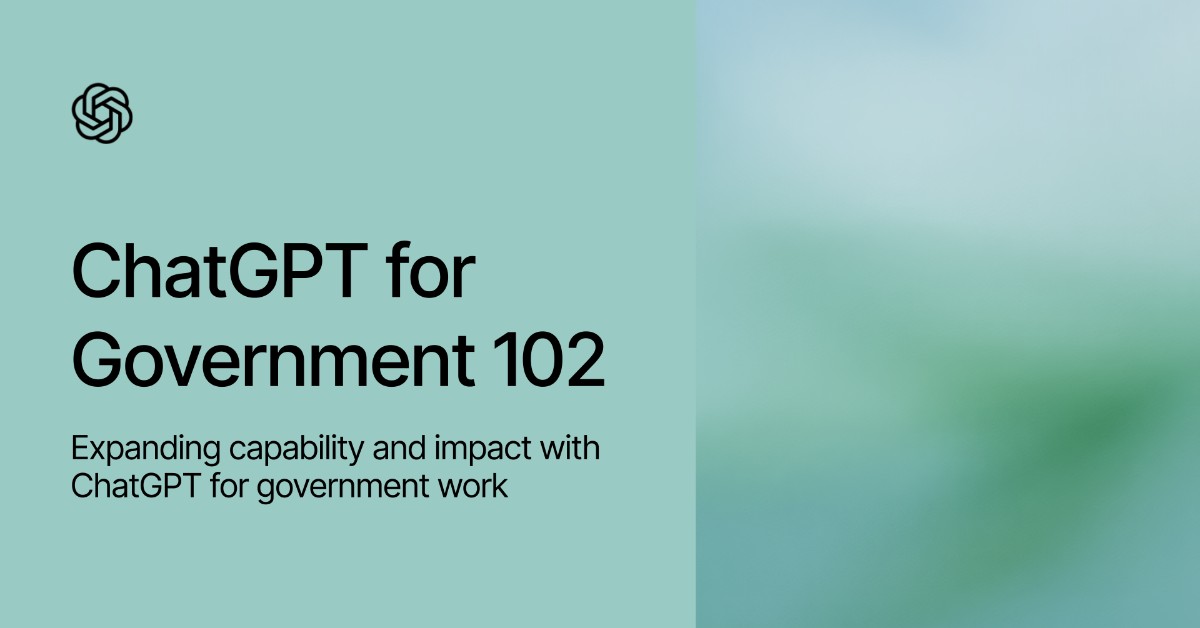ChatGPT for Government 102