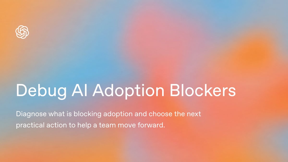 Debug AI Adoption Blockers