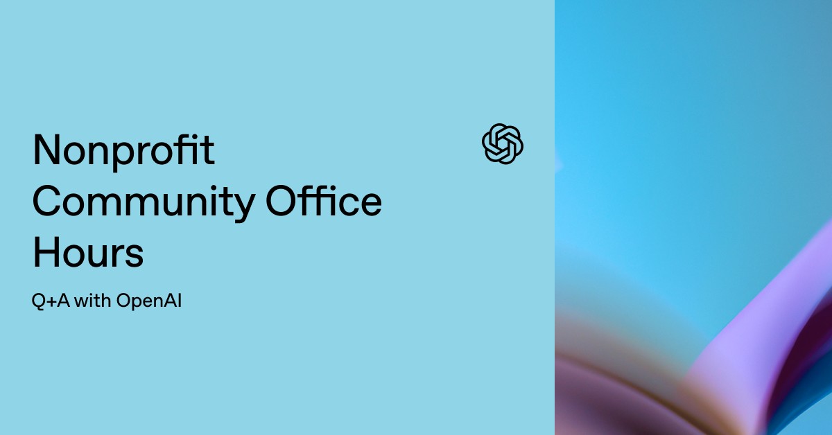 Nonprofit Community Office Hours: Live Q+A with OpenAI