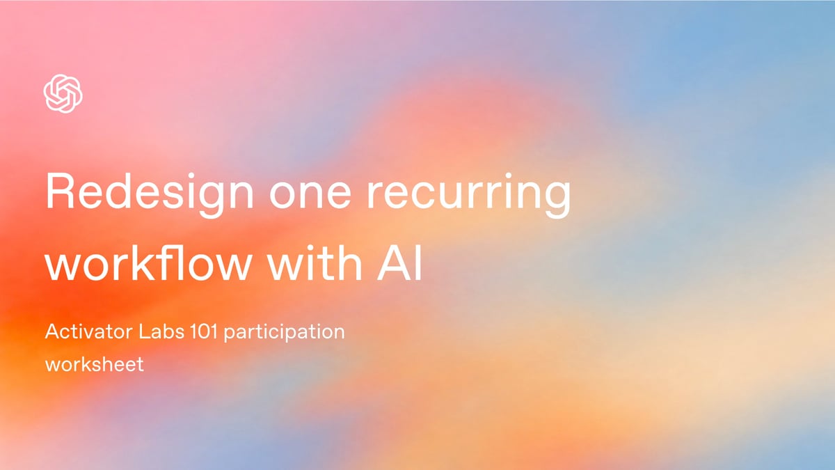 Redesign one recurring workflow with AI