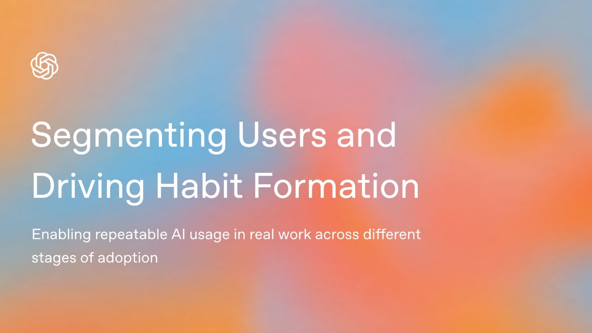 Segmenting Users and Driving Habit Formation