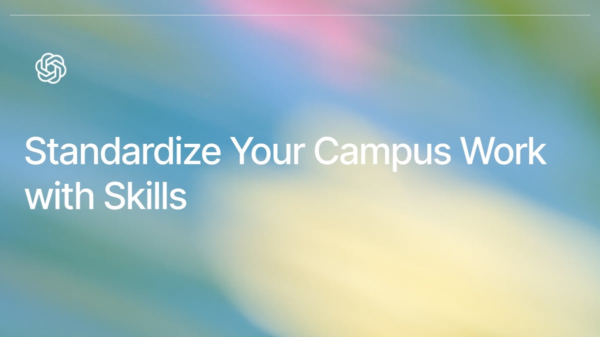 Standardize Your Campus Work With Skills