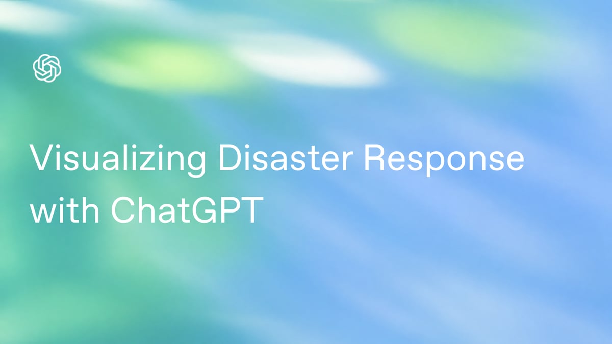 Visualizing Disaster Response with ChatGPT