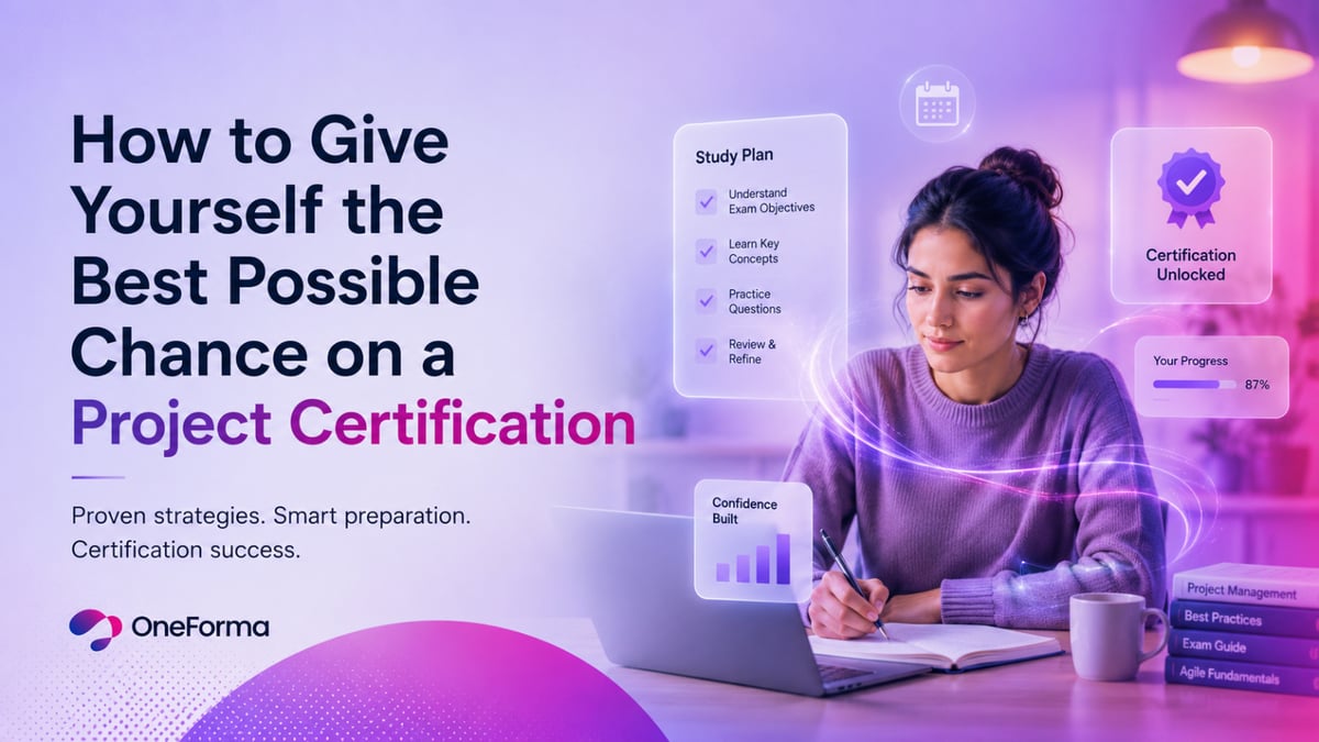 How to Give Yourself the Best Possible Chance on a Project Certification 