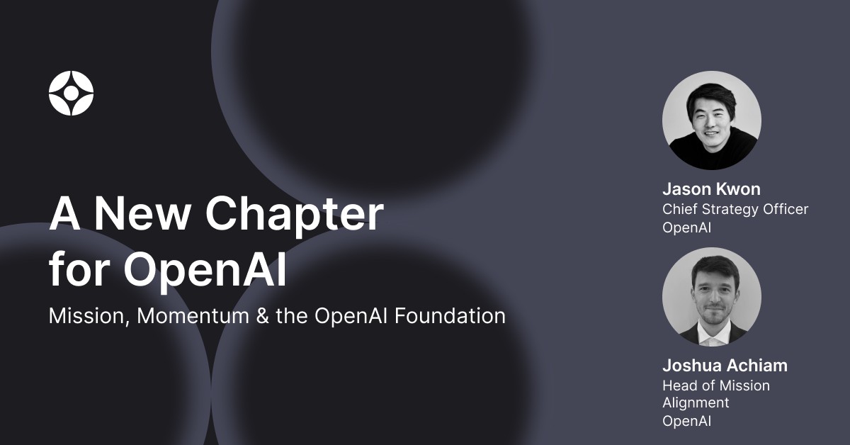 Virtual Event: A New Chapter for OpenAI: Mission, Momentum & the OpenAI Foundation