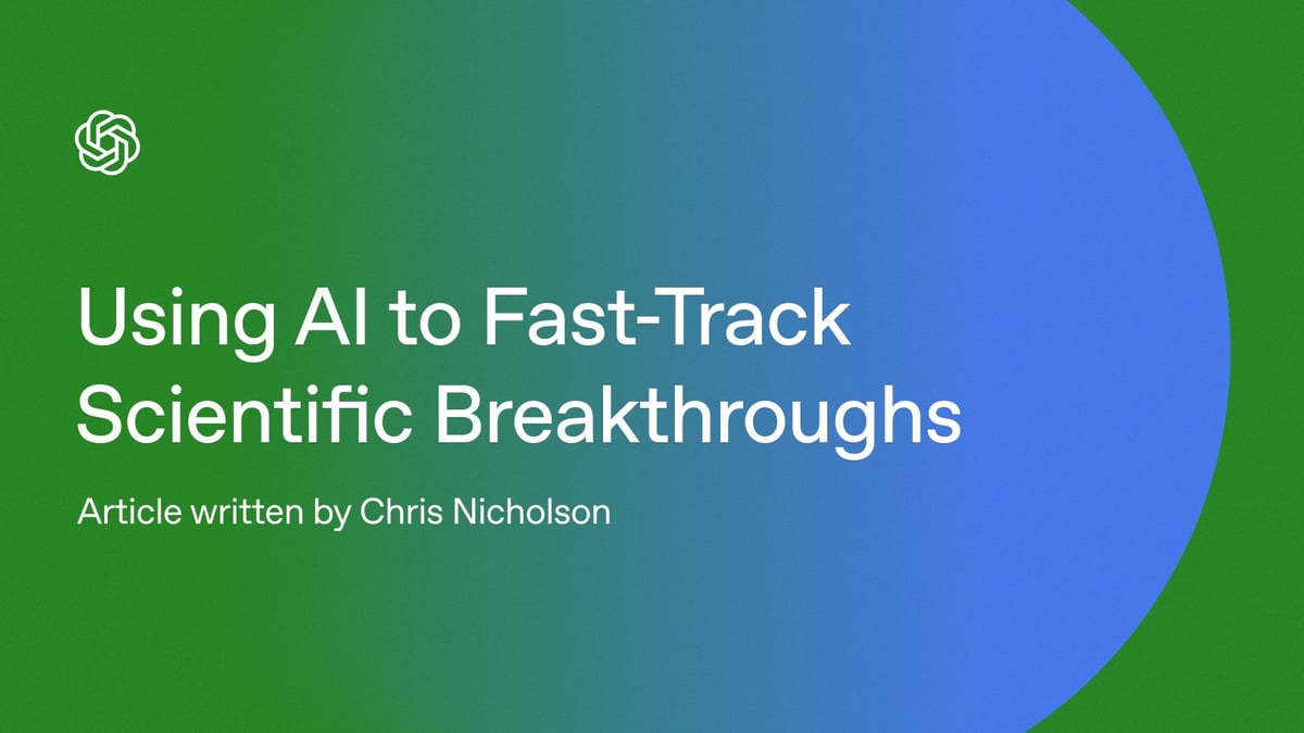 OpenAI Forum Explores How AI Can Accelerate Scientific Breakthroughs
