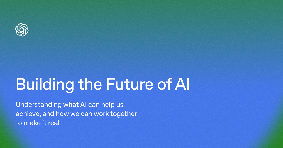 Building the Future of AI