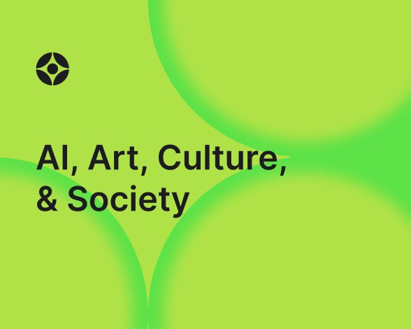 AI, Art, Culture & Society