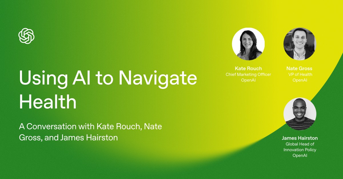 Using AI to Navigate Health: A Conversation with Kate Rouch, Nate Gross, and James Hairston