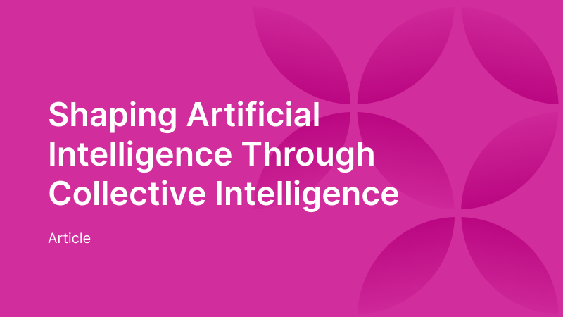 Shaping artificial intelligence through collective intelligence