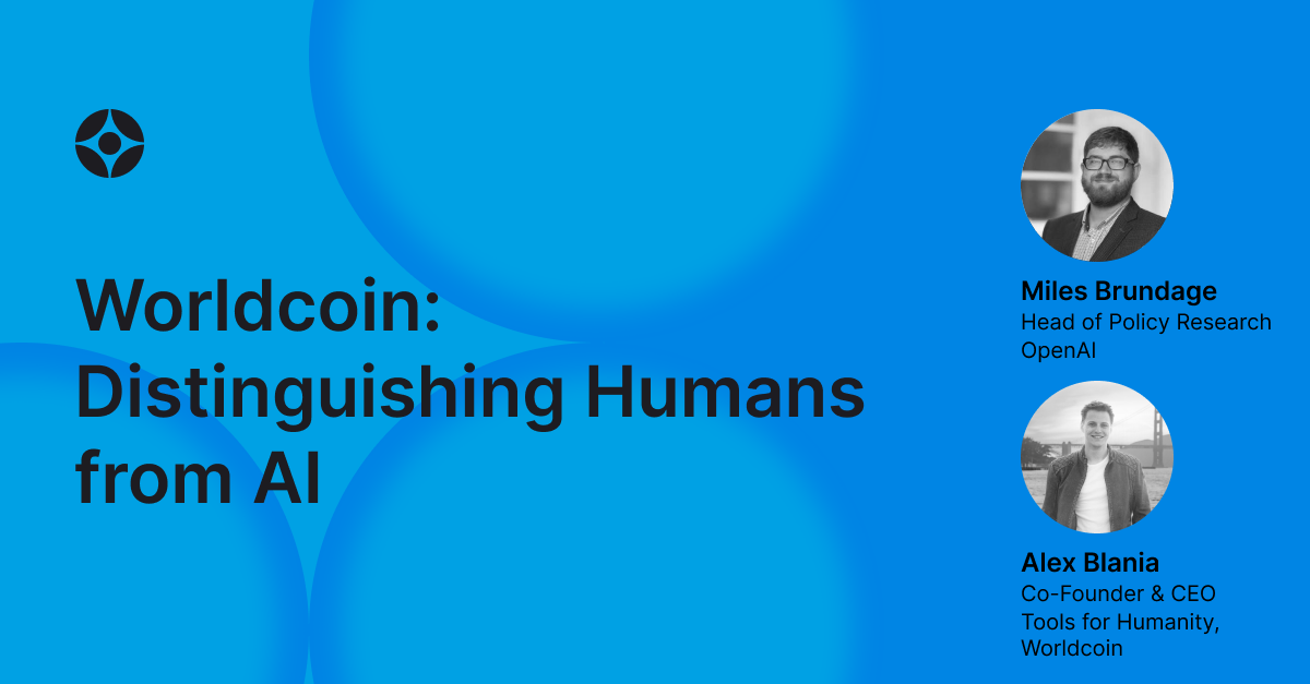 In-Person Event: Worldcoin: Creating a New Identity and Financial Network that Distinguishes Humans From AI