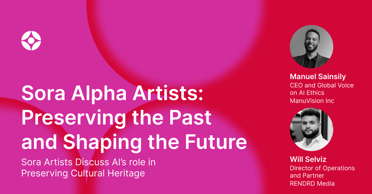 Virtual Event: Sora Alpha Artists: Preserving the Past and Shaping the Future