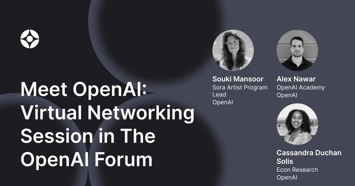 Meet OpenAI: Virtual Networking Event in The OpenAI Forum