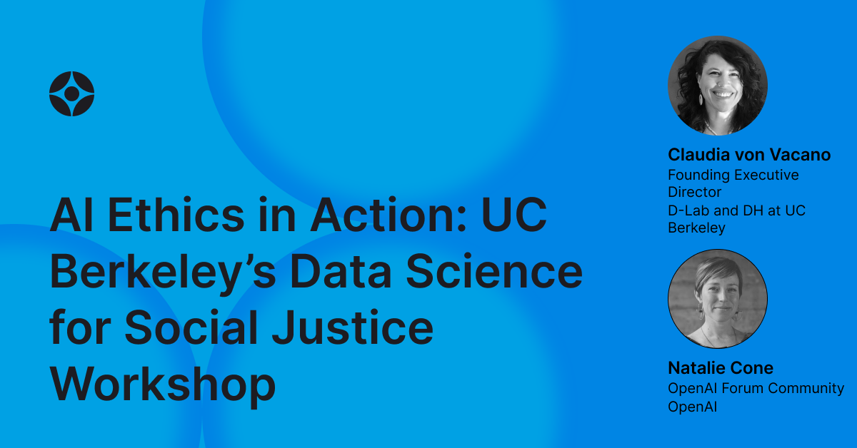 Virtual Event: AI Ethics in Action: UC Berkeley’s Data Science for Social Justice Workshop