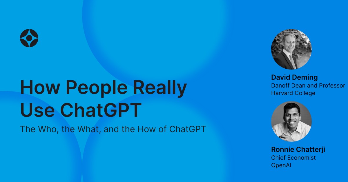 Virtual Event: How People Really Use ChatGPT: The Who, the What, and the How of ChatGPT