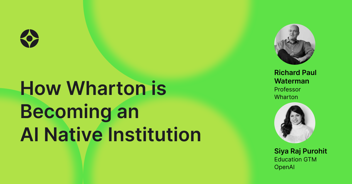 Virtual Event: How Wharton is Becoming an AI Native Institution