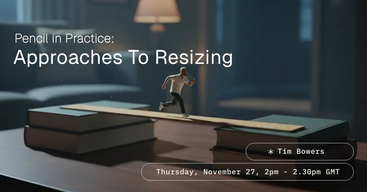 Pencil in Practice - Approaches to resizing in Pencil