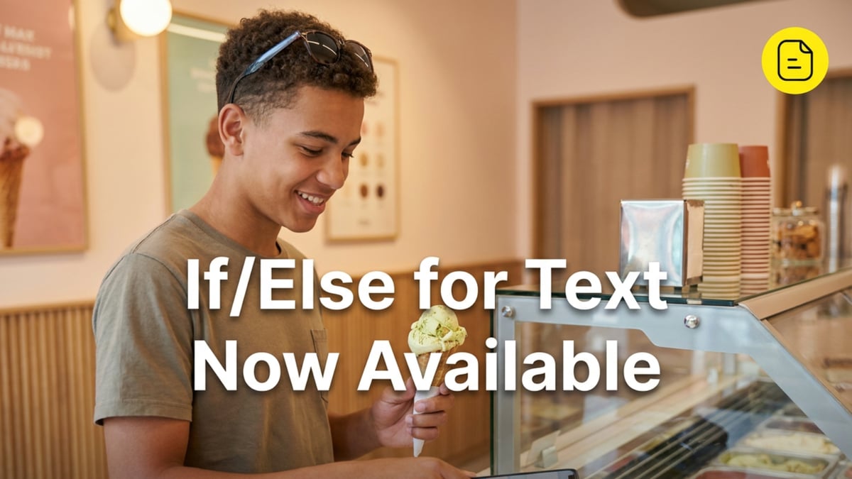 If/Else for Text Now Available
