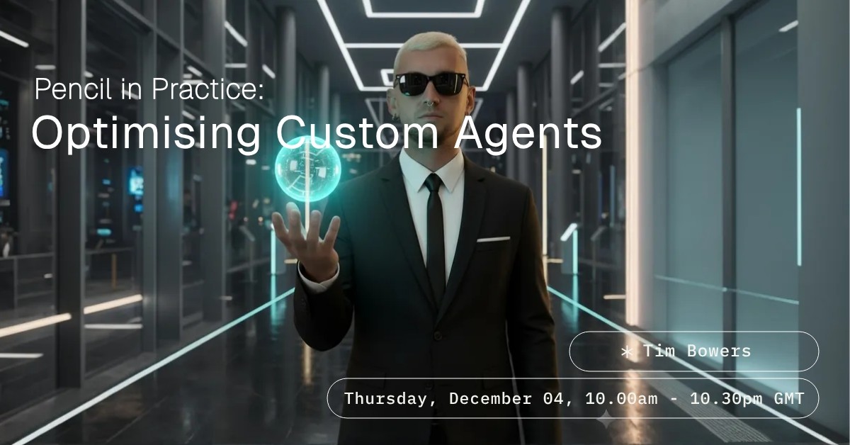 Pencil in Practice - Optimising Custom Agents for use in feeds