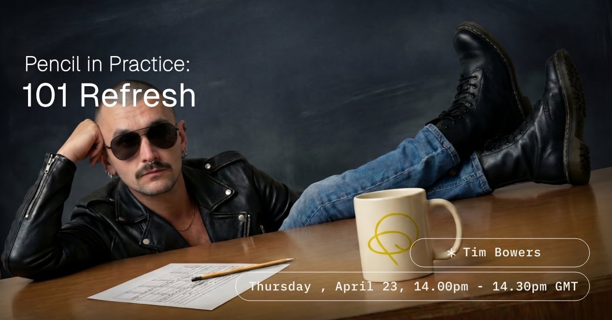 Pencil in Practice: 101 Refresh