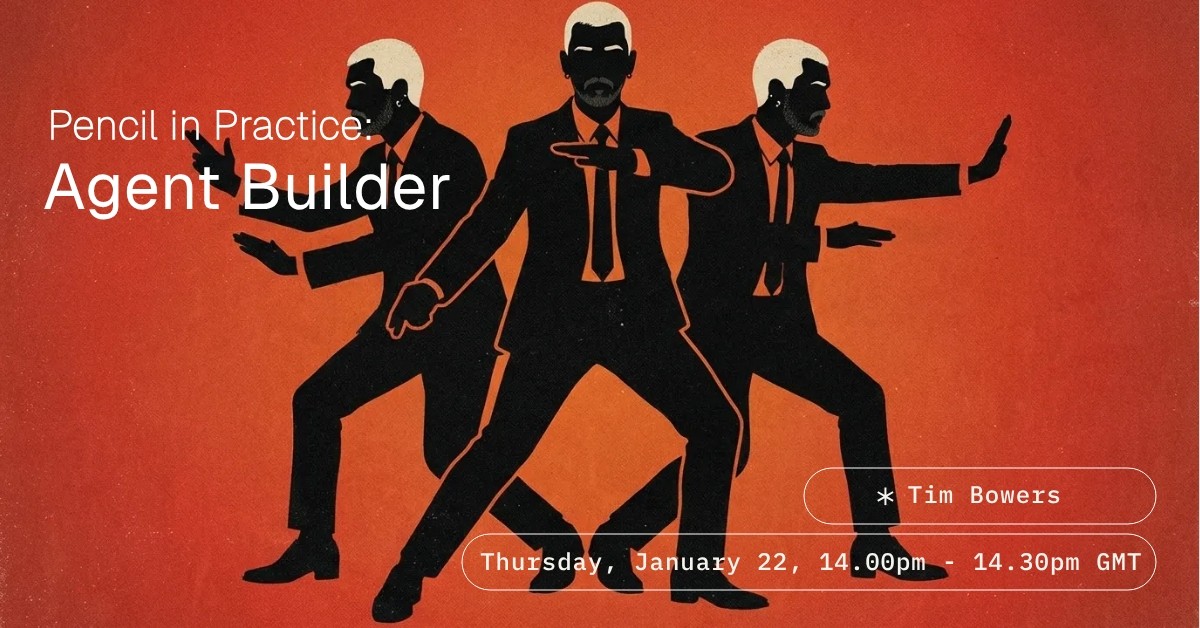 Pencil in Practice - Agent Builder