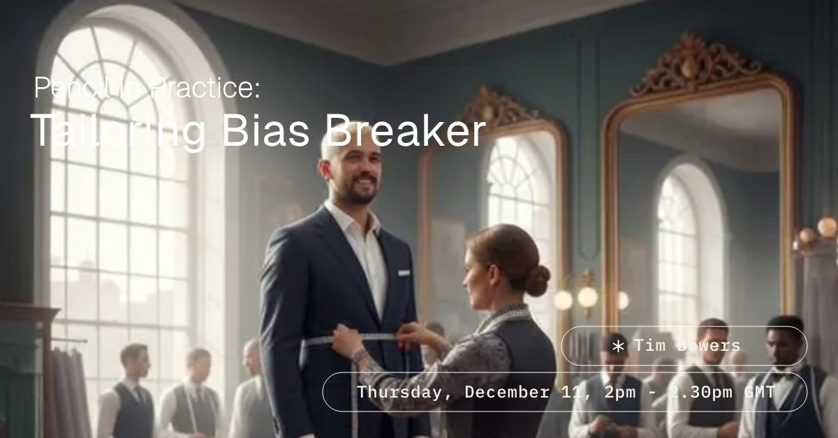 Pencil in Practice - Tailoring bias breaker