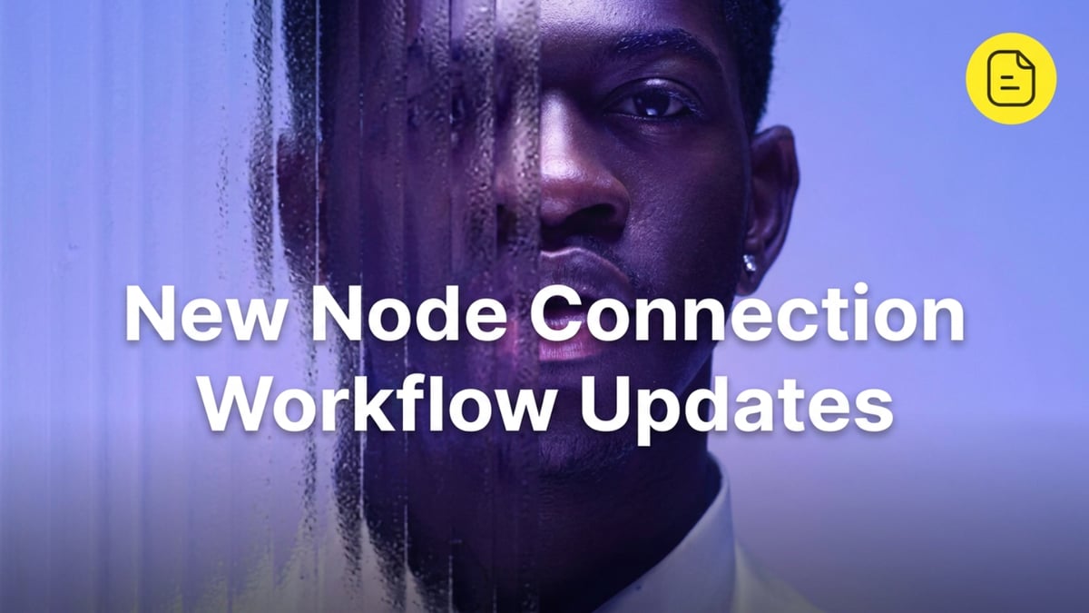 New Node Connection Workflow Updates